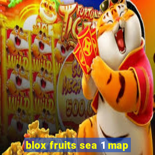 blox fruits sea 1 map